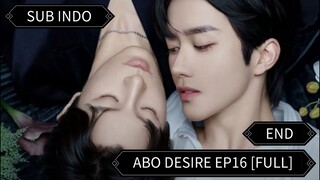 🇨🇳 [2025] ABO Desire Ep16 [FULL] || Sub Indo 🔚