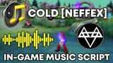 [Neffex] Cold IN-GAME Music Script No Password | Full Soundtrack and No Error | MLBB