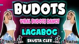 BUDOTS VIRAL DANCE | LAGABOG - Skusta Clee | Tiktok Viral Budots Dance