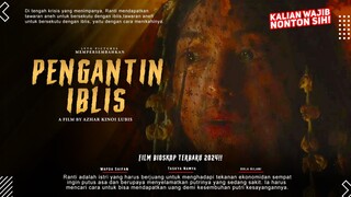 PENGANTIN IBLIS - Taskya Namya, Wafda Saifan, Arla Ailani | Film Horor Terbaru Bioskop 2024!!