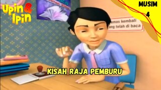 UPIN & IPIN MUSIM 4 | KISAH RAJA PEMBURU