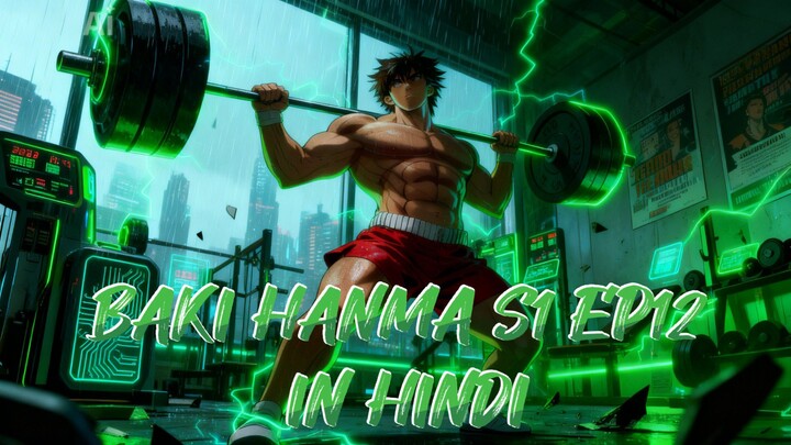 BAKI HANMA S1 EP12 IN HINDI