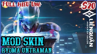 Hướng Dẫn Mod Skin Ryoma Unltraman Liên Quân Mùa 20 Full Hiệu Ứng