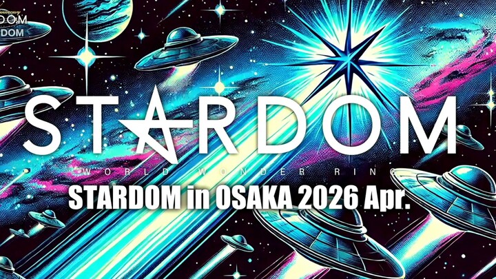 STARDOM in OSAKA 2026 Apr.