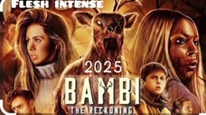 Flesh & thrilling intense latest movie 2025(Bambi)the reckoning