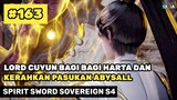Lord Cuyun Murka Kerahkan Pasukan Abysall - Alur Cerita Donghua Spirit Sword Sovereign Part 163 S4
