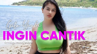 Gita Youbi - Ingin Cantik (Official Music Video)