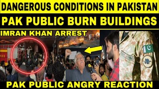DANGEROUS CONDITIONS IN PAKISTAN | PAKISTANI PUBLIC AGGRESSIVE REACTION ON IMRAN KHAN ARREST