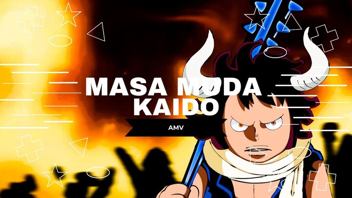 [AMV EPIC ONE PIECE] - MASA MUDA KAIDO