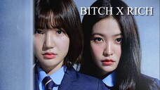 B*tch X Rich Episode 7 with English Sub