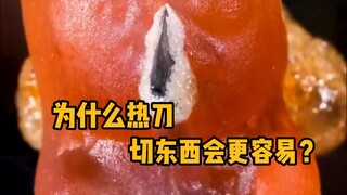 Why is it easier to cut things with a hot knife?