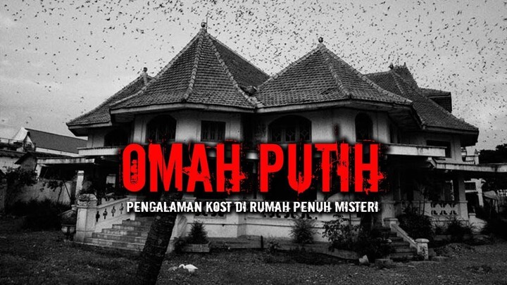 KISAH MISTERI KOST OMAH PUTIH / FULL by mememayang