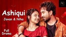 Ashiqui (2025) | আশিকি Full Hd Natok 1080p Bangla | Jovan, Niha, Mithu, Sneha | Movie Tech 3.0