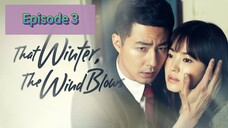 THAT W🍃NTER THE WIND BL❄️WS Episode 3 Tagalog Dubbed