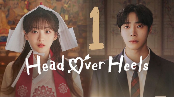 🇰🇷EP 1 | Head Over Heels (2025)[EngSub]