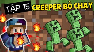 MINECRAFT VÙNG ĐẤT MA CÀ RỒNG | Tập 15 | Creeper Sợ Hãi Khi Gặp Mình !!