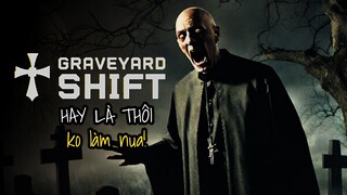 Top những nghề có tuổi thọ thấp nhất, top 1: Canh mia bộ | Graveyard Shift