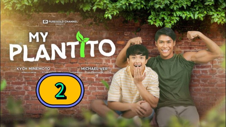 [2023] 𝐌𝐘 𝐏𝐋𝐀𝐍𝐓𝐈𝐓𝐎 | EPISODE 2