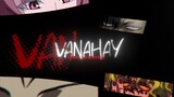 VanaHay Mep - Meltdown [Amv/edit] blibli