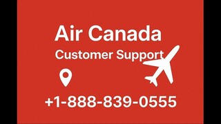 Full™ {{List}} of Air Canada® CUSTOMER© SERVICE℗ (24/7 Live Person Support)
