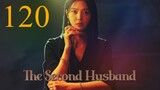 Second Husband Episode 120