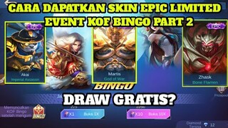 CARA MENDAPATKAN SKIN EPIC LIMITED!!! PEMBAHASAN EVENT KOF BINGO PART 2 - Mobile Legends