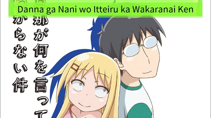 Danna ga Nani wo Itteiru ka Wakaranai Ken