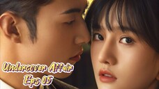 Undercover Affair (2024) Eps 05  Sub Indo