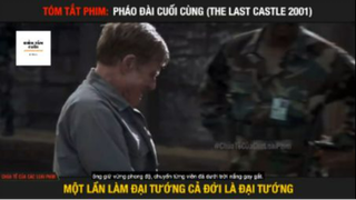 REVIEW PHIM : Pháo đài cuối cùng (p4) #rvphimtamly