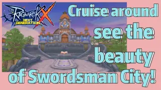 Cruise around & see the beauty of Swordsman City! | Ragnarok X: Next Generation