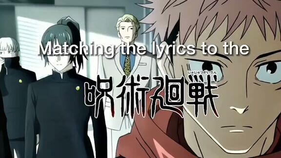 Jujutsu Kaisen Characters matching song lyrics