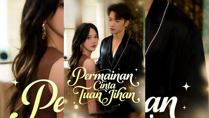 Permainan Cinta Tuan Jihan Full Bahasa Indonesia (MELO)