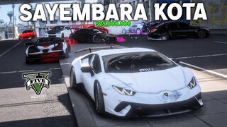 SAYEMBARA KOTA, SEMUA PEMBALAP KOTA MEMBURU MOBIL INI DEMI UANG 25 JUTA - GTA 5 ROLEPLAY