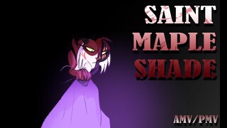 Saint Mapleshade AMV/PMV