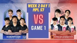 EXECRATION VS BLACKLIST INTERNATIONAL GAME 1 MPL PH SEASON 7 WEEK 2 DAY 1