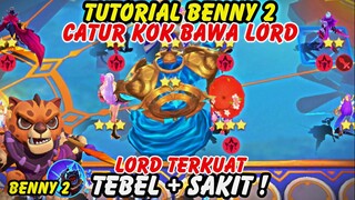 TUTORIAL BENNY SKILL 2 BAWA LORD DI UPDATE TERBARU MAGIC CHESS