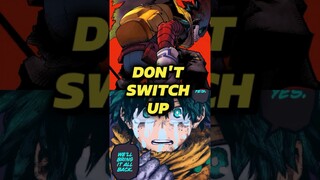 DONT SWITCH UP ON MY HERO #myheroacademia #izukumidoriya #anime