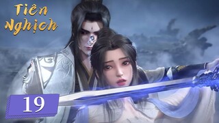 [VIETSUB] Tiên Nghịch - Tập 19 | Hoạt Hình 3D Trung Quốc