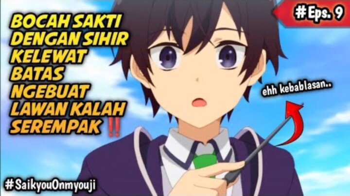 BOCAH SAKTI DENGAN SIHIR KELEWAT BATAS NGEBUAT LAWAN KALAH SEREMPAK ‼️ ALUR CERITA ANIME