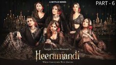 Heeramandi: The Diamond Bazaar (2024) (Episode 6) PART - 6 Full Hindi Movie | Netflix Series