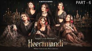 Heeramandi: The Diamond Bazaar (2024) (Episode 6) PART - 6 Full Hindi Movie | Netflix Series