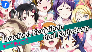 Lovelive! | Keajaiban dari Ketiadaan_1