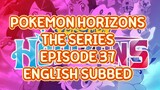 POKEMON HORIZONS THE SERIES EP 37 (ENG SUB)