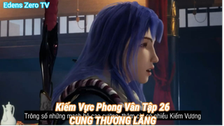 Kiếm Vực Phong Vân Tập 26-CUNG THƯƠNG LÃNG
