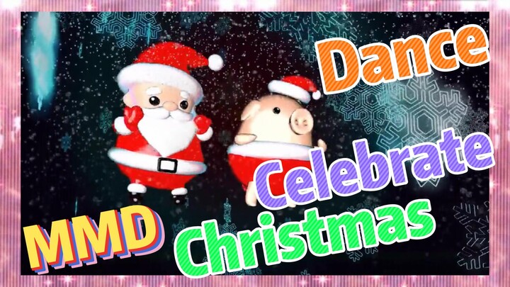 Dance Celebrate Christmas MMD