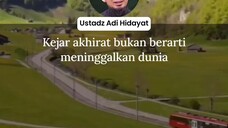 Kejar akhirat bukan berarti meninggalkan dunia