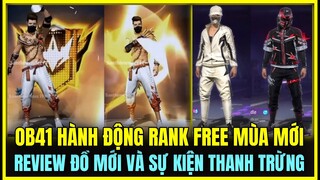 (Free Fire) OB41 HÀNH ĐỘNG RANK FREE SIÊU XỊN MÙA MỚI, REVIEW ĐỒ MỚI VÀ SỰ KIỆN THANH TRỪNG OB41