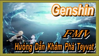 [Genshin, FMV] Hướng Dẫn Khám Phá Teyvat