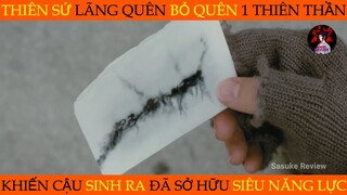 Cậu Bé Bị Thiên Sứ Lãng Quên Sinh Ra Đã Có Siêu Năng Lực | Review Phim | Tóm Tắt phim