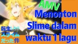 [Slime]AMV |  Menonton Slime dalam waktu 1 lagu